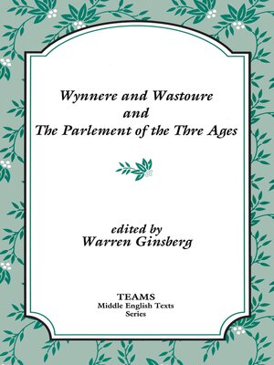 cover image of Wynnere and Wastoure and the Parlement of the Thre Ages